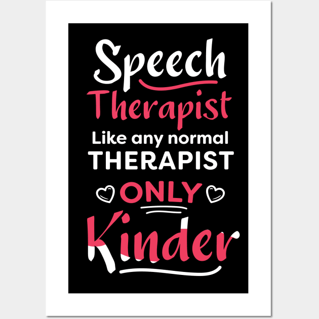 Speech Therapist, Like any other therapist, only cooler / speech therapist gift idea / slp present  / SLP Wall Art by Anodyle